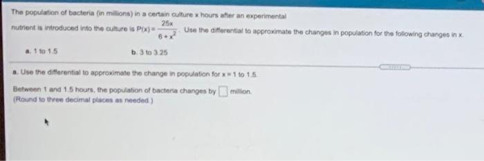 Solved 6. The population of bacteria (in millions) in a | Chegg.com