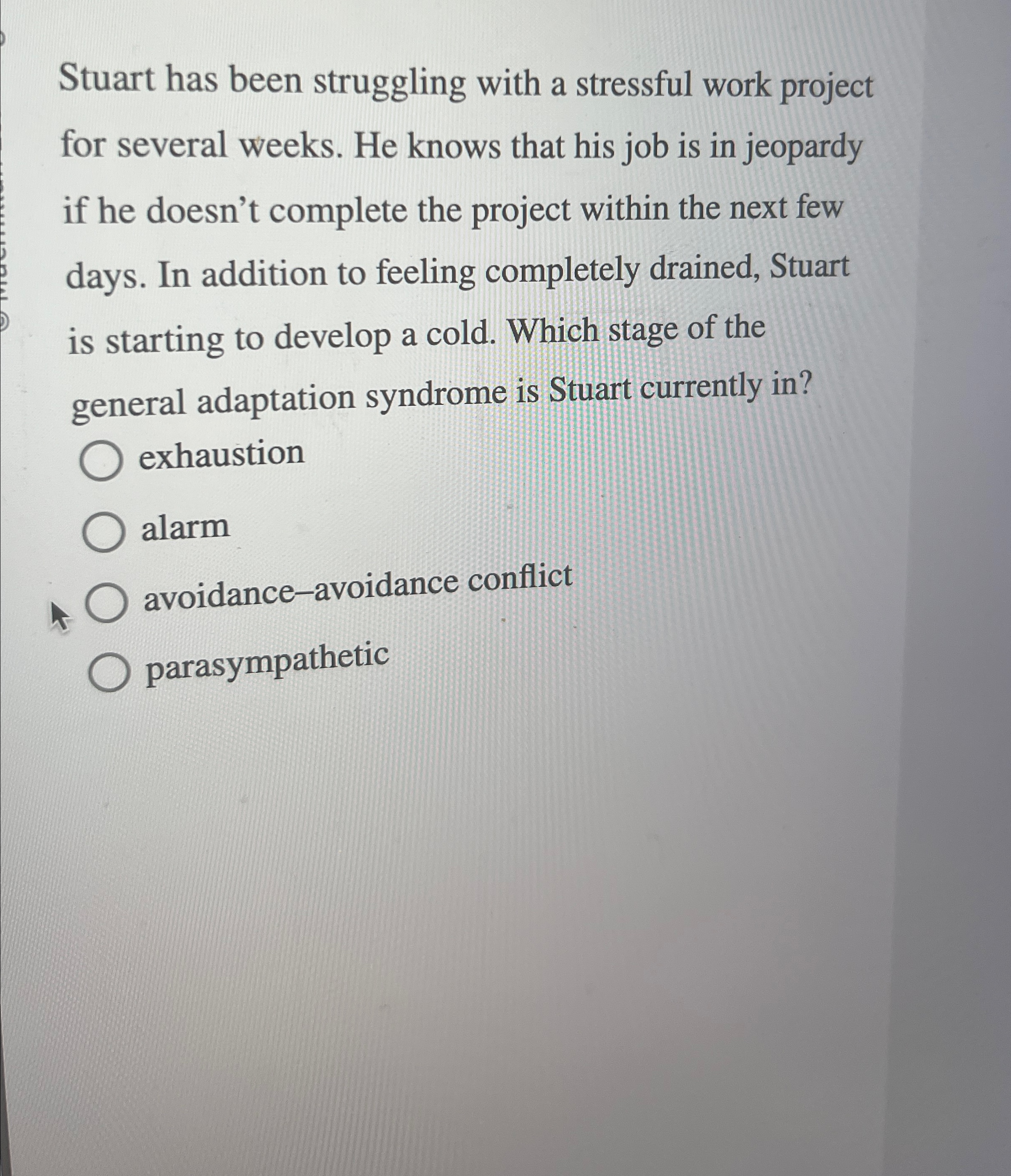 Solved Stuart has been struggling with a stressful work | Chegg.com