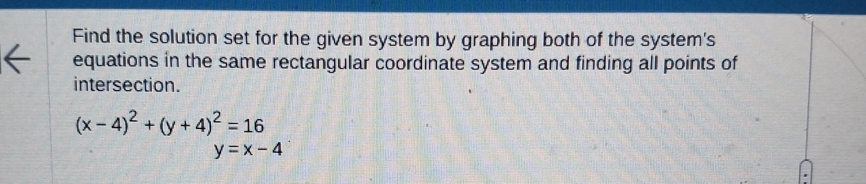 Solved Find the solution set for the given system by | Chegg.com