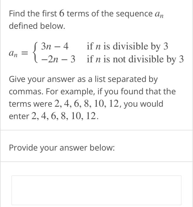 Solved Find the first 6 terms of the sequence an defined | Chegg.com