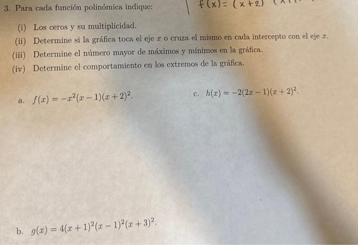 3. Para cada función polinómica indique: (i) Los ceros y su multiplicidad. (ii) Determine si la gráfica toca el eje \( x \) o