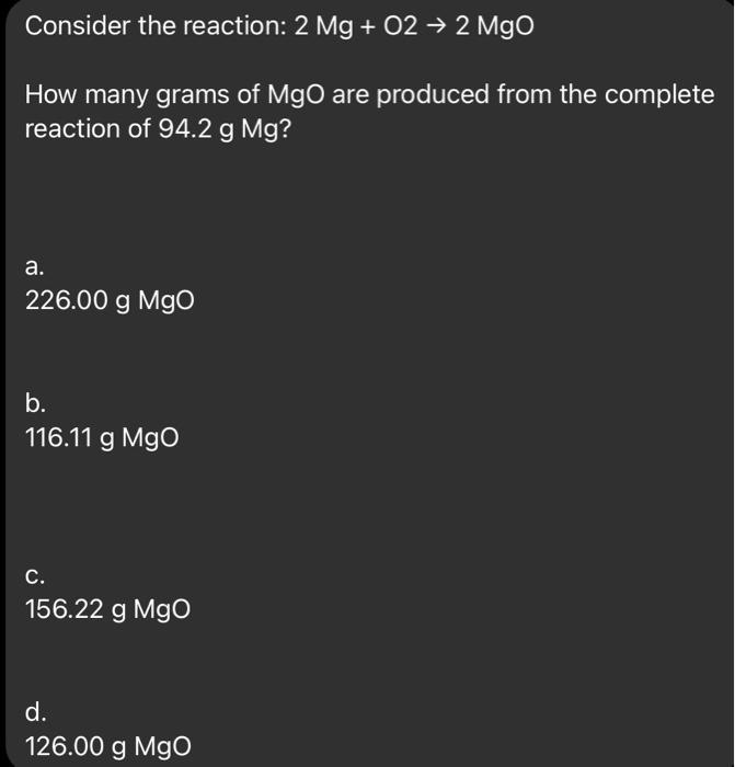 Solved Consider the reaction: 2 Mg + O2 → 2 Mgo How many | Chegg.com