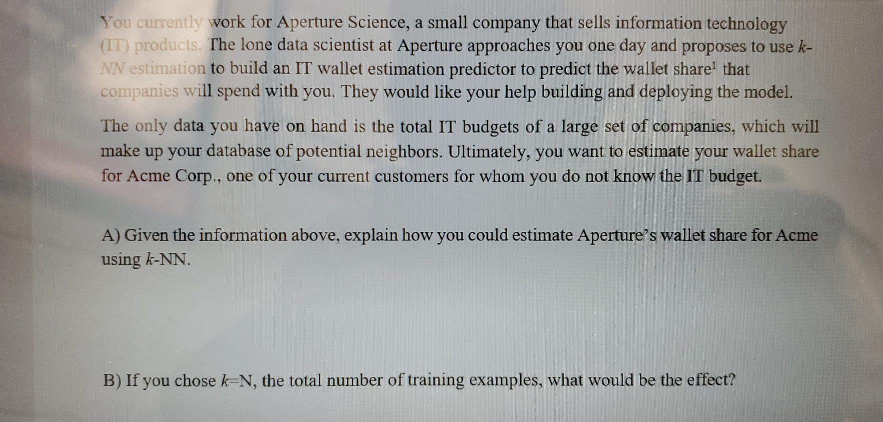 Solved You currently work for Aperture Science, a small | Chegg.com