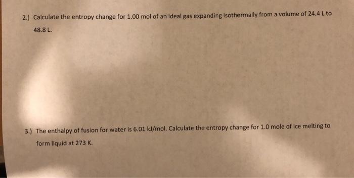 Solved 2.) Calculate the entropy change for 1.00 mol of an | Chegg.com