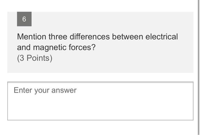 Solved 6 Mention three differences between electrical and | Chegg.com