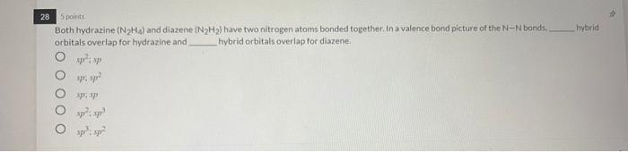 Solved 28 5 points Both hydrazine (NH) and diazene (N2H) | Chegg.com