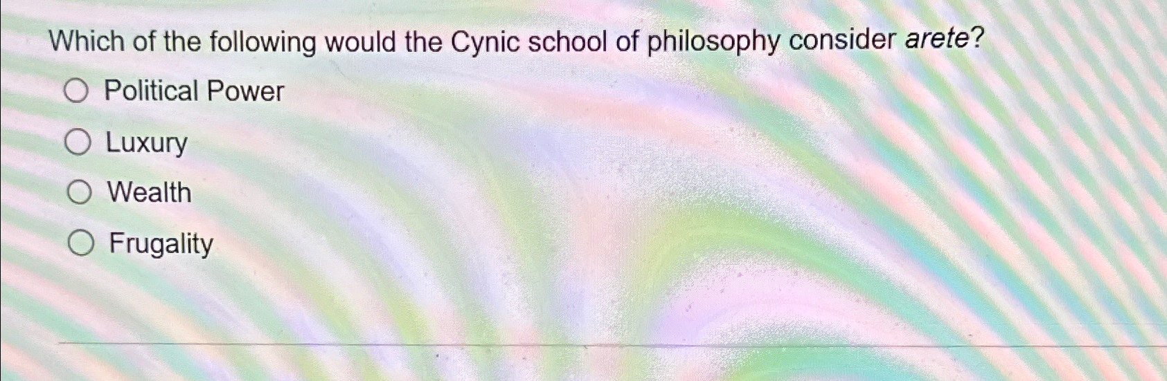 Solved Which of the following would the Cynic school of | Chegg.com