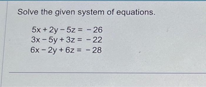 Solved Solve the given system of equations. | Chegg.com