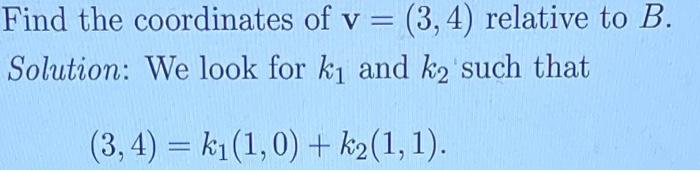 Solved Find The Coordinates Of V=(3,4) Relative To B. | Chegg.com