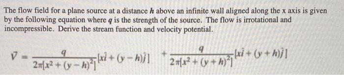 Solved The flow field for a plane source at a distance h | Chegg.com