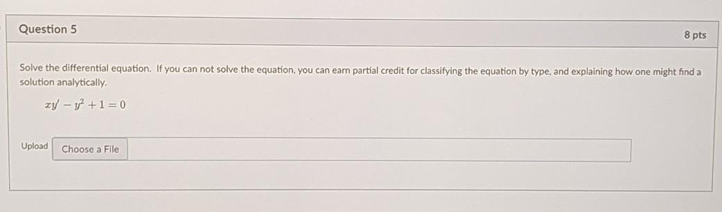Solved Question 5 8 pts Solve the differential equation. If | Chegg.com