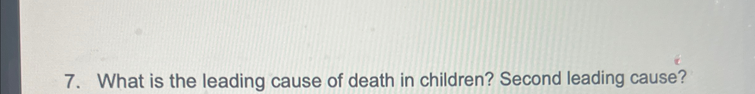 Solved What is the leading cause of death in children? | Chegg.com