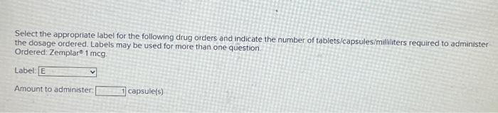 Solved Select the appropriate label for the following drug | Chegg.com