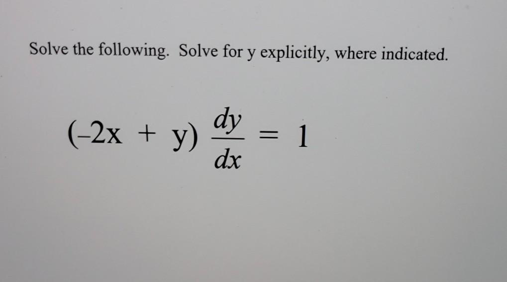 Solved Solve the following. Solve for y explicitly, where | Chegg.com