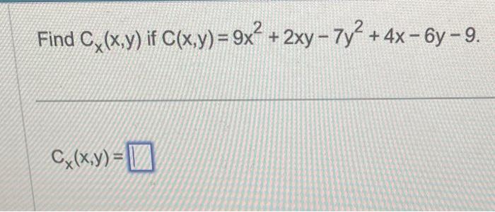 Solved Find C X X Y If C X Y 9 X 2 2 X Y 7 Chegg Com