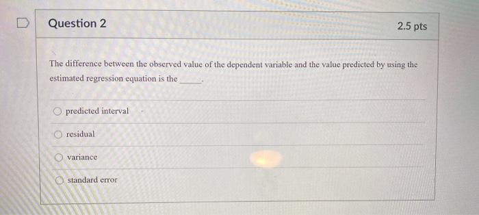Solved Question 2 2.5 pts The difference between the | Chegg.com