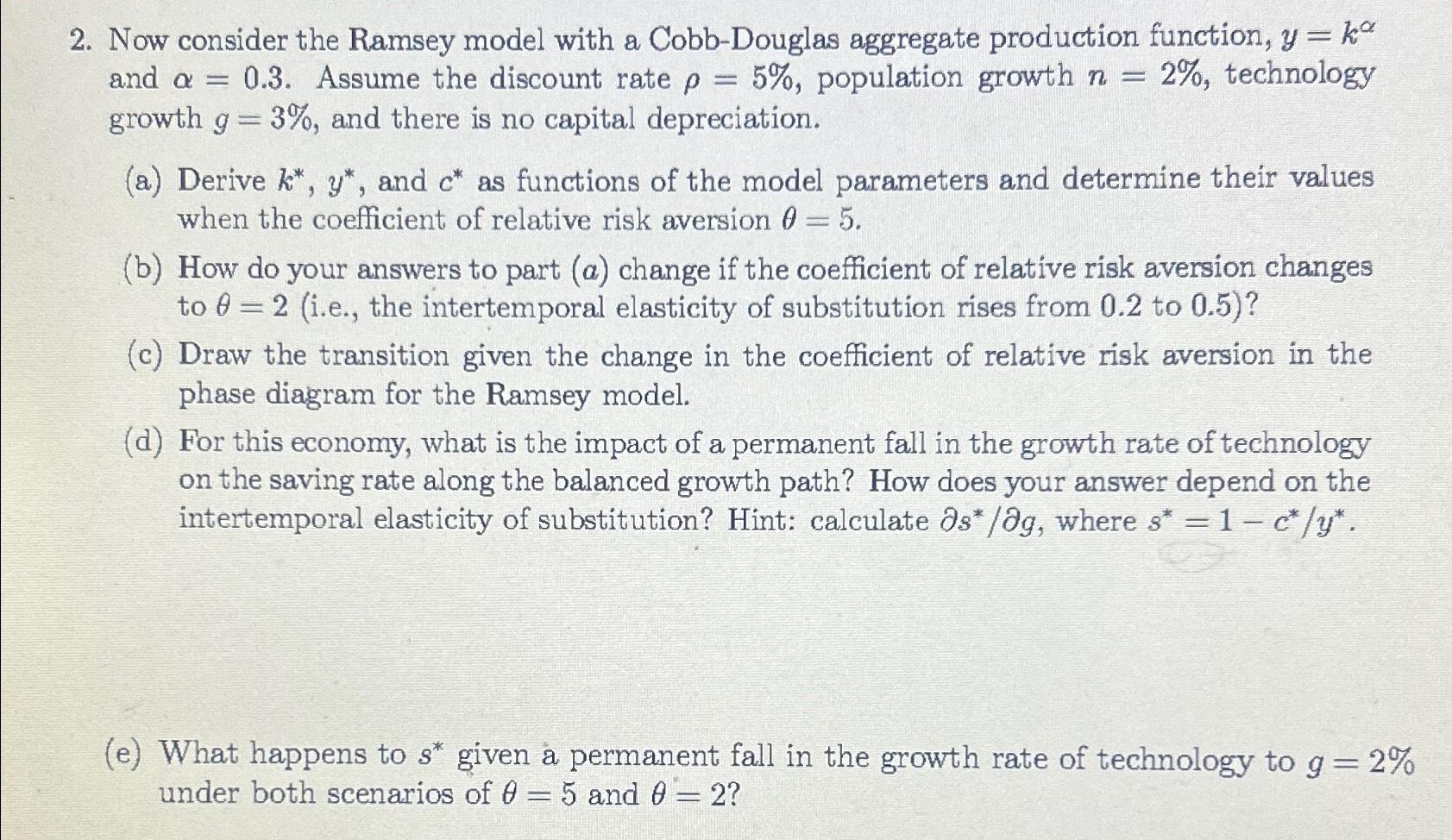 Solved Now consider the Ramsey model with a Cobb-Douglas | Chegg.com