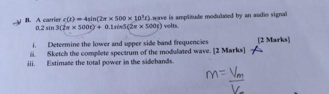Solved B. A carrier c(t)=4sin(2π×500×103t) wave is amplitude | Chegg.com