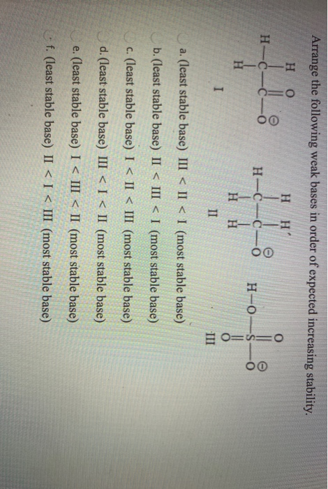 Solved Arrange The Following Weak Bases In Order Of Expected