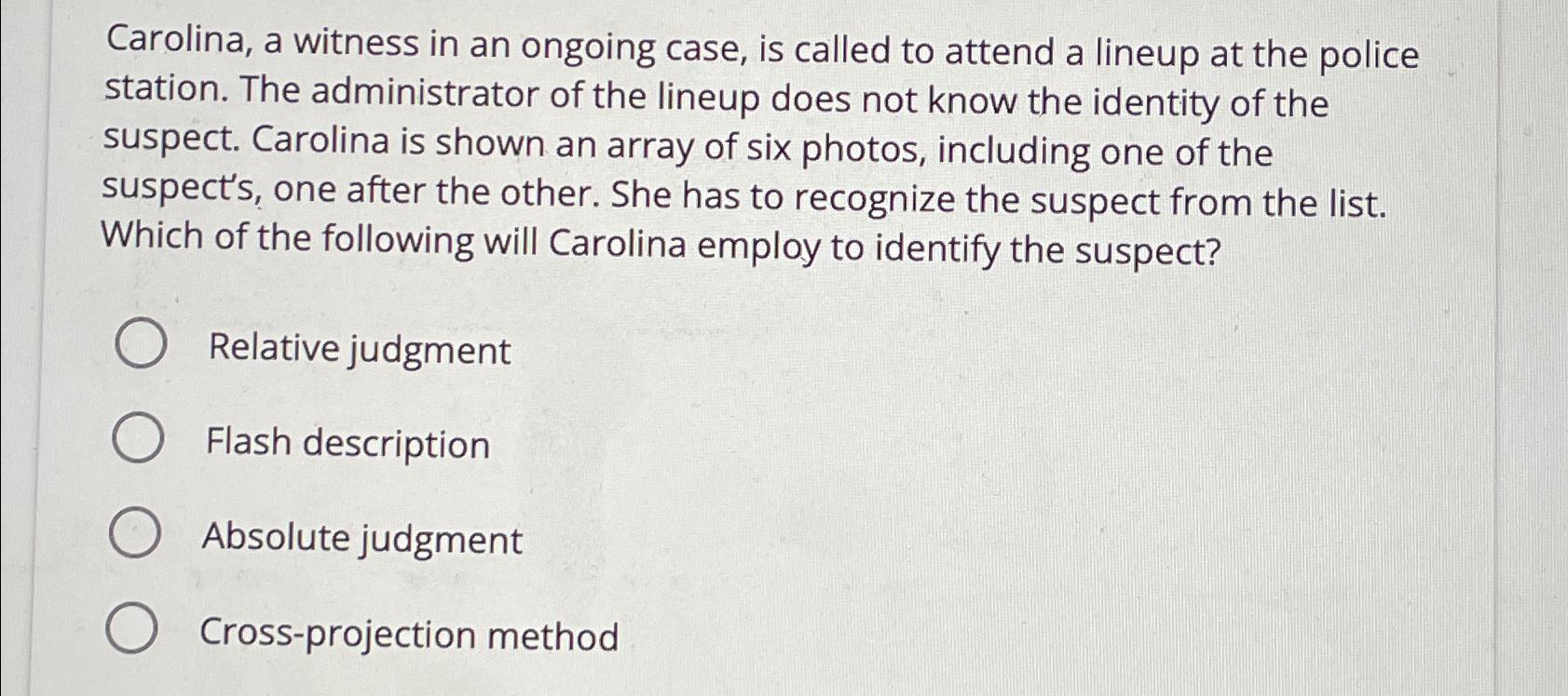 Solved Carolina, a witness in an ongoing case, is called to | Chegg.com
