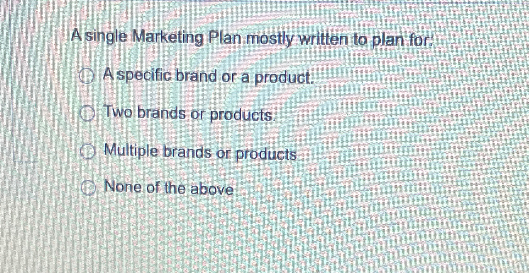 Solved A single Marketing Plan mostly written to plan for:A | Chegg.com