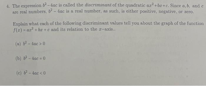 Solved 4. The Expression B2−4ac Is Called The Discriminant 