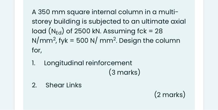 Solved A 350 mm square internal column in a multi- storey | Chegg.com