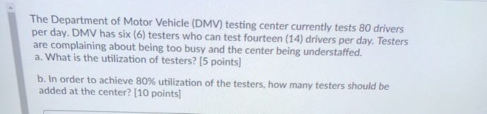 Solved The Department of Motor Vehicle (DMV) testing center | Chegg.com