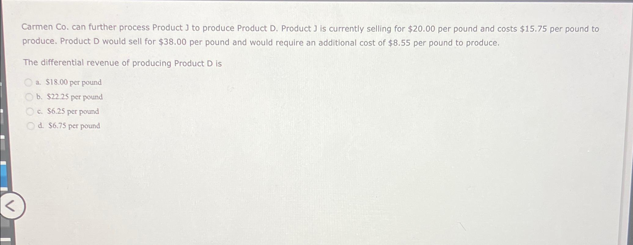 Solved Carmen Co. ﻿can Further Process Product J To Produce | Chegg.com