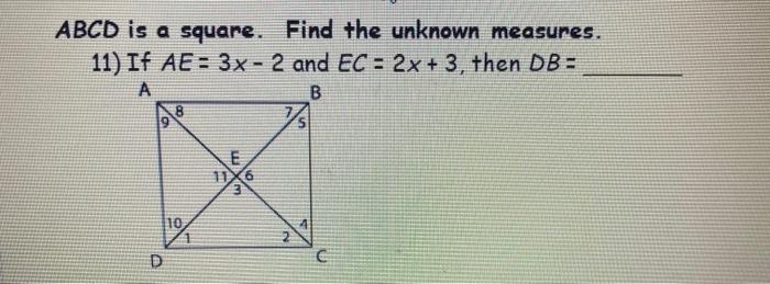 Solved Abcd Is A Square Find The Unknown Measures 11 I Chegg Com