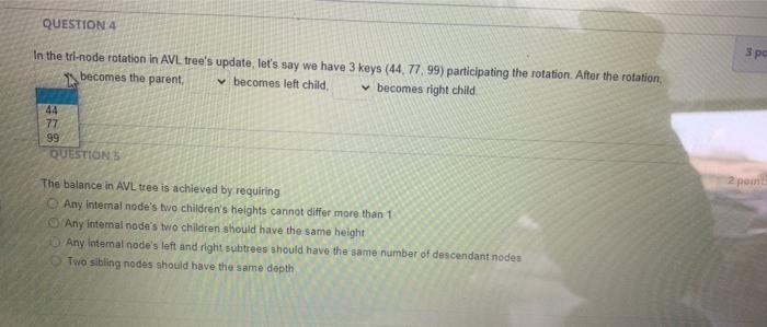 Solved QUESTION 4 spa In the tri-node rotation in AVL tree's | Chegg.com