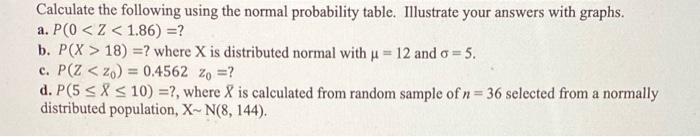 Solved Calculate the following using the normal probability | Chegg.com