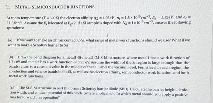 Solved 2. METAL-SEMICONDUCTOR JUNCTIONS At Room Temperature | Chegg.com