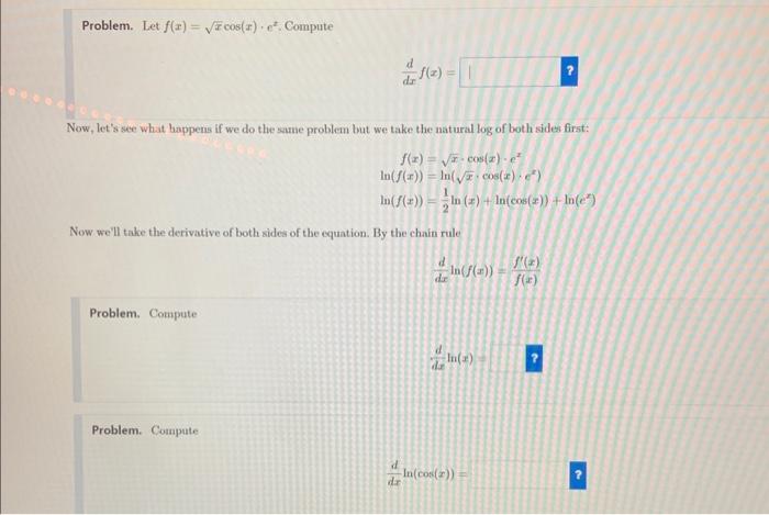 Solved Problem. Let f(x)=√rcos(r) e². Compute Now, let's see | Chegg.com