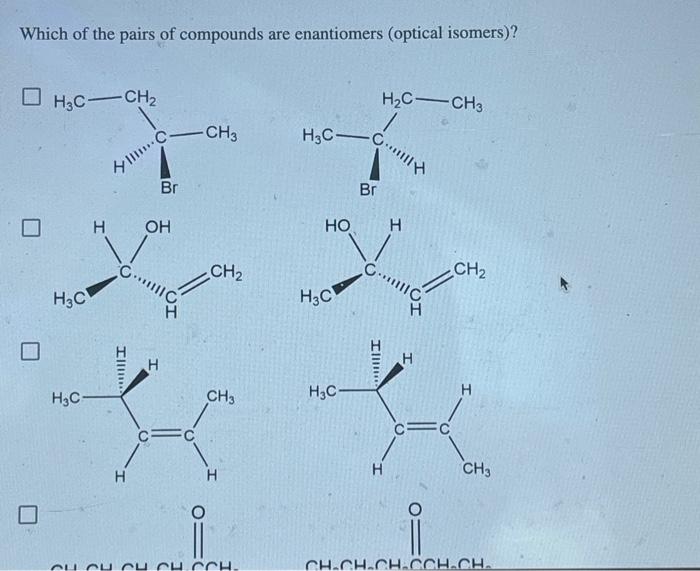 Solved Which of the pairs of compounds are enantiomers | Chegg.com
