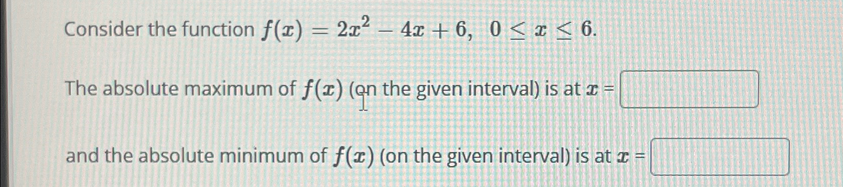 Solved Consider The Function F X 2x2 4x 6 0≤x≤6 The