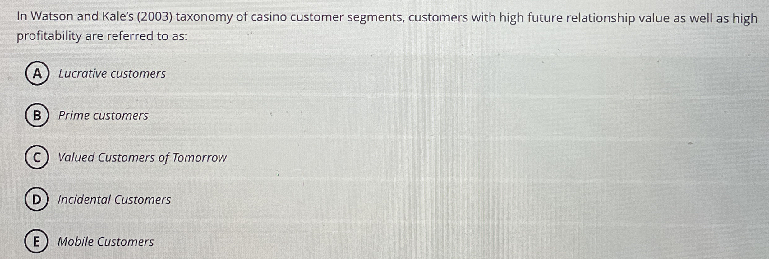 Solved In Watson and Kale's (2003) ﻿taxonomy of casino