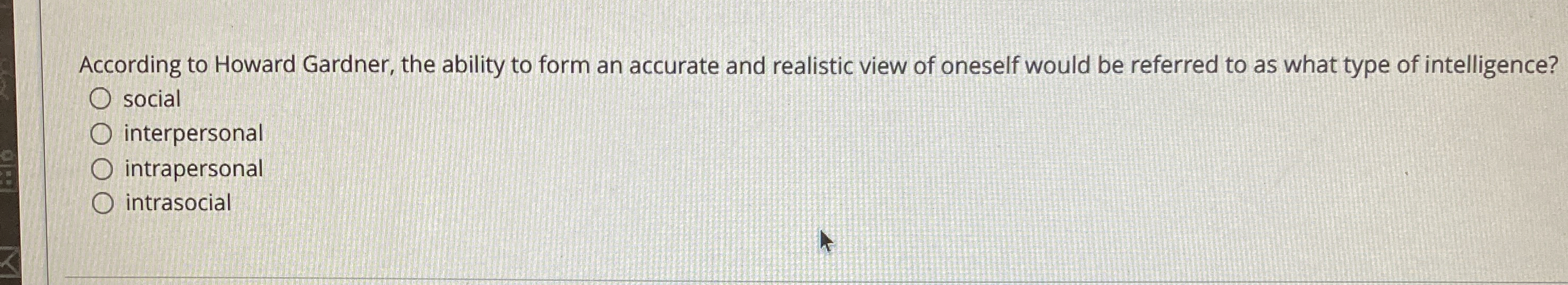 Solved According to Howard Gardner, the ability to form an | Chegg.com