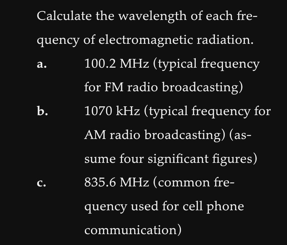 Solved Calculate The Wavelength Of Each Frequency Of Chegg Com