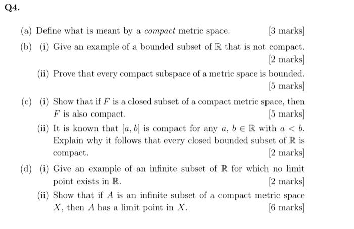 Solved a Define what is meant by a compact metric space. Chegg