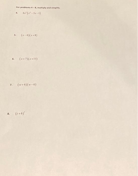 Solved For problems 4-8, multiply and simplify. 4. | Chegg.com
