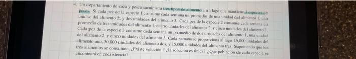 4. Lie departanento de cuza y pesea suministro tres aposybealimeute a un lago que manticue desecies de petes Sf cada per de l