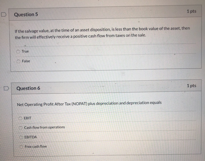 Solved Question 5 1 pts If the salvage value, at the time of | Chegg.com