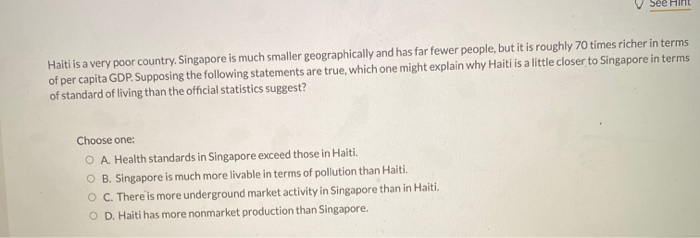 Solved See Hint Haiti is a very poor country. Singapore is Chegg