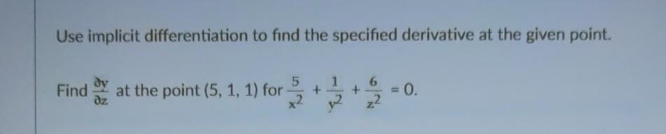 Solved Use implicit differentiation to find the specified | Chegg.com