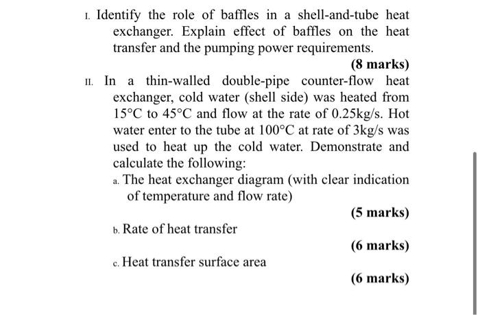 Solved 1 Identify The Role Of Baffles In A Shell and tube Chegg