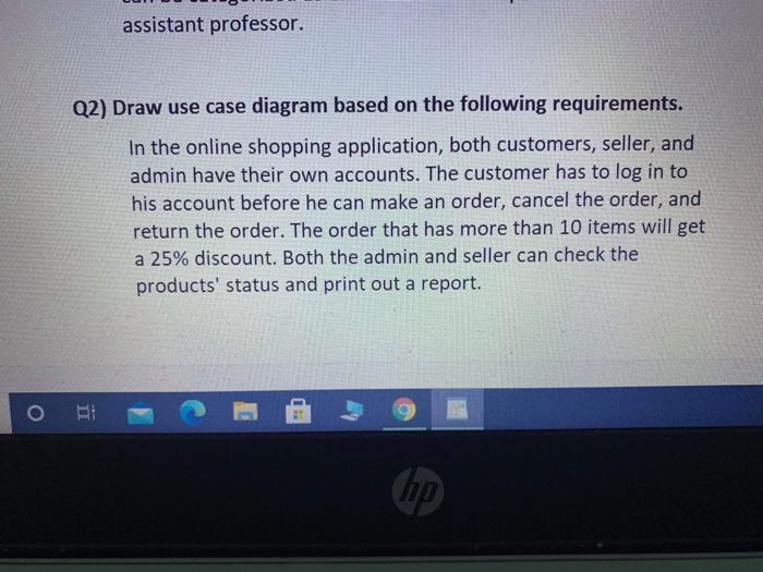 Solved assistant professor. Q2) Draw use case diagram based | Chegg.com
