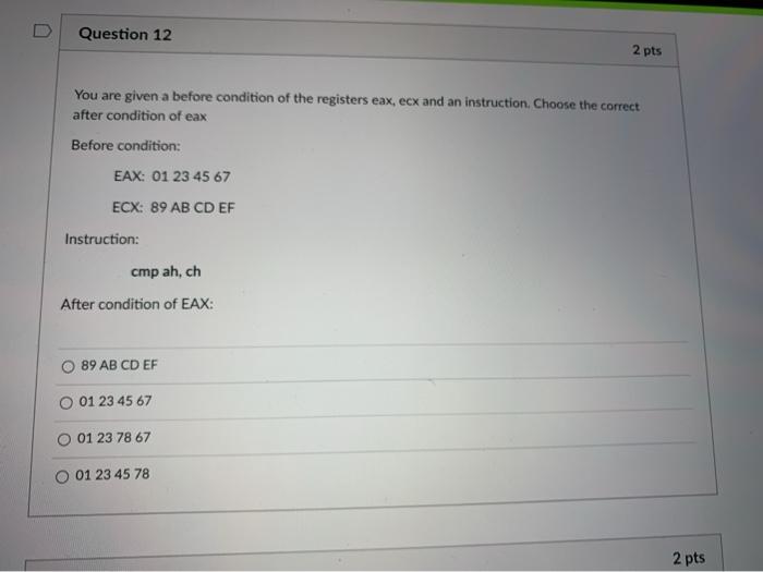 Solved Question 12 2 pts You are given a before condition of | Chegg.com