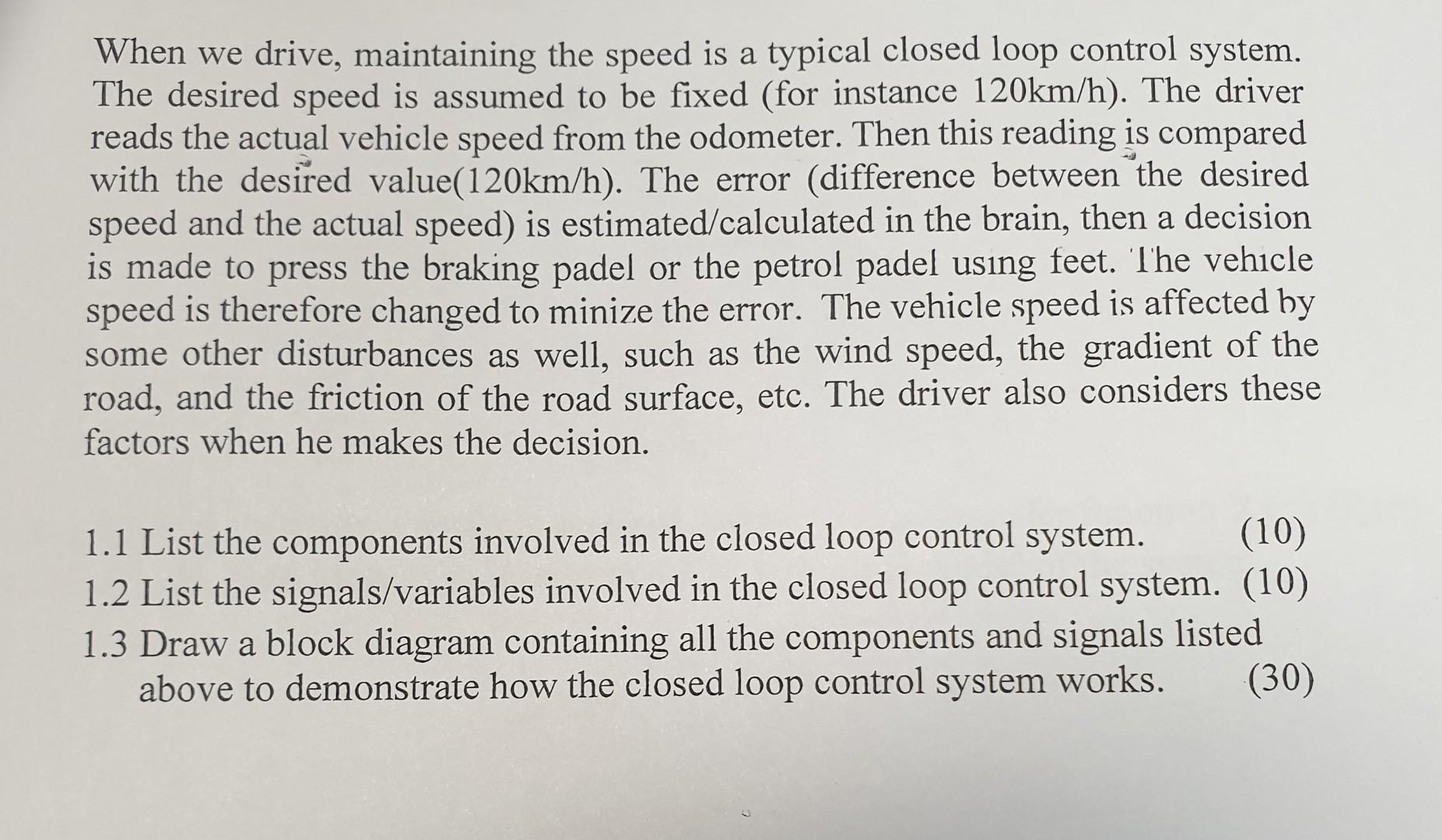 Solved When we drive, maintaining the speed is a typical | Chegg.com