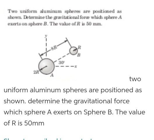 Solved Two Uniform Aluminum Spheres Are Positioned As Shown. | Chegg.com